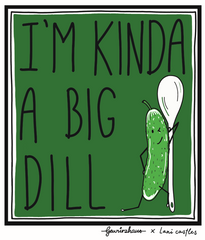 I'm Kinda a Big Dill Dishcloth